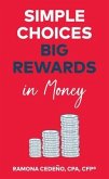 Simple Choices Big Rewards in Money (eBook, ePUB)