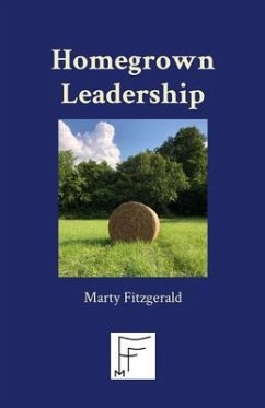 Homegrown Leadership (eBook, ePUB) - Fitzgerald, Marty