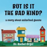 But Is It the Bad Kind? (eBook, ePUB)