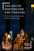 The Art of Writing for the Theatre (eBook, ePUB)