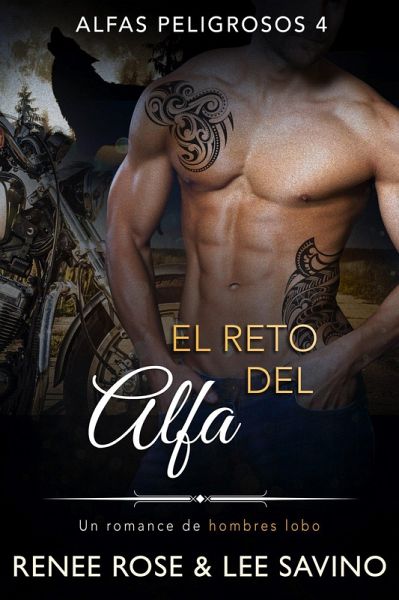 El Reto del Alfa (Alfas Peligrosos, #4) (eBook, ePUB) El Reto del Alfa (Alfas Peligrosos, #4) (eBook, ePUB)