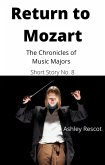Return to Mozart (The Chronicles of Music Majors) (eBook, ePUB) Return to Mozart (The Chronicles of Music Majors) (eBook, ePUB)