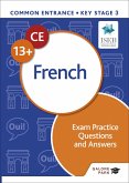 Common Entrance 13+ French Exam Practice Questions and Answers (eBook, ePUB)