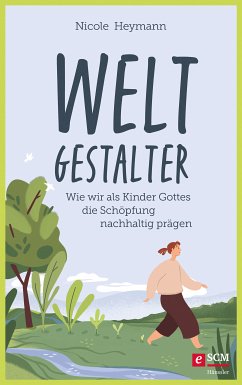 Weltgestalter (eBook, ePUB) - Heymann, Nicole