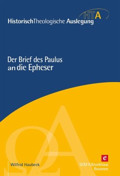 Der Brief des Paulus an die Epheser (eBook, PDF) - Haubeck, Wilfrid