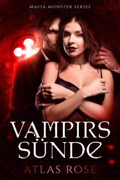 Vampirs Sünde (Mafia Monster Series, #2) (eBook, ePUB) - Rose, Atlas