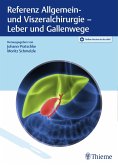Referenz Allgemein- und Viszeralchirurgie: Leber und Gallenwege (eBook, PDF)
