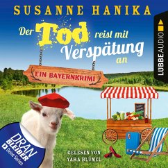 Der Tod reist mit Verspätung an - Ein Bayernkrimi (MP3-Download) - Hanika, Susanne