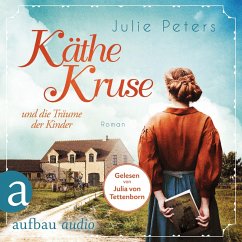 Käthe Kruse und die Träume der Kinder (MP3-Download) - Peters, Julie