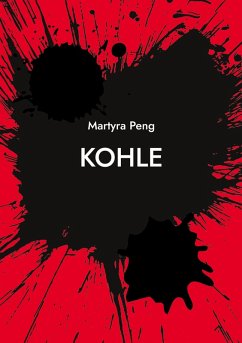 Kohle (eBook, ePUB) - Peng, Martyra
