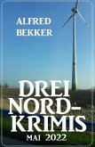 Drei Nord-Krimis Mai 2022 (eBook, ePUB)