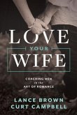 Love Your Wife (eBook, ePUB)