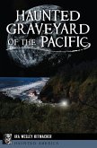 Haunted Graveyard of the Pacific (eBook, ePUB) Haunted Graveyard of the Pacific (eBook, ePUB)