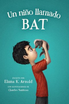 Un niño llamado Bat (eBook, ePUB) - Arnold, Elana K.