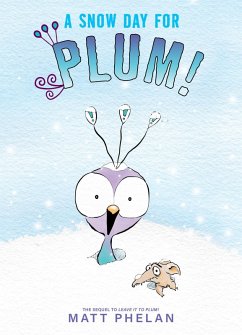 A Snow Day for Plum! (eBook, ePUB) - Phelan, Matt