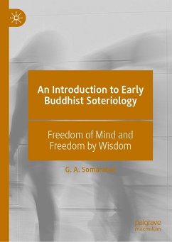 An Introduction to Early Buddhist Soteriology (eBook, PDF) - Somaratne, G. A.
