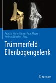 Trümmerfeld Ellenbogengelenk (eBook, PDF)