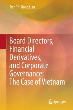 Board Directors, Financial Derivatives, and Corporate Governance: The Case of Vietnam (eBook, PDF) - Lien, Tran Thi Hong