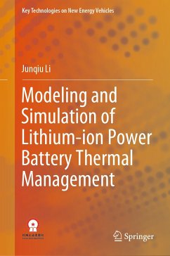 Modeling and Simulation of Lithium-ion Power Battery Thermal Management (eBook, PDF) - Li, Junqiu