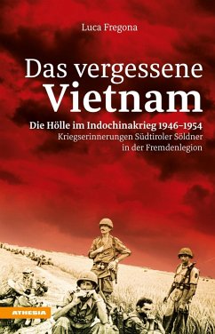 Das vergessene Vietnam - Die Hölle im Indochinakrieg 1946-1954 (eBook, ePUB) - Fregona, Luca