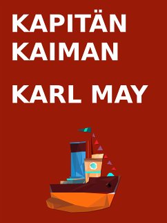 Kapitän Kaiman (eBook, ePUB) - May, Karl