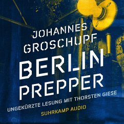 Berlin Prepper (MP3-Download) - Groschupf, Johannes