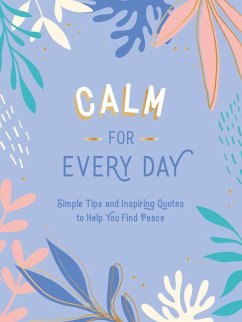 Calm for Every Day (eBook, ePUB) - Publishers, Summersdale