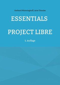 Essentials Project Libre (eBook, PDF) - Münninghoff, Gerhard; Tönnies, Arne