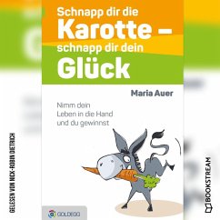 Schnapp dir die Karotte - schnapp dir dein Glück (MP3-Download) - Auer, Maria