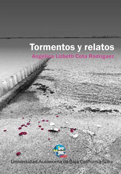 Tormentos y relatos (eBook, ePUB) - Cota Rodríguez, Angélica Lizbeth