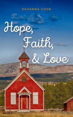 Hope, Faith, & Love (eBook, ePUB) - Cook, Savanna
