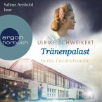 Berlin Friedrichstraße: Tränenpalast / Friedrichstraßensaga Bd.2 (MP3-Download)