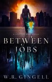 Between Jobs (The City Between, #1) (eBook, ePUB)