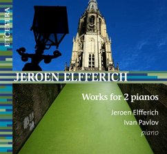 Works For 2 Pianos - Elfferich,Jeroen/Pavlov,Ivan