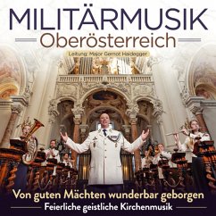 Von Guten Mächten Wunderbar Geborgen - Militärmusik Oberösterreich/Heidegger