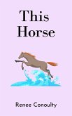 This Horse (This & That, #5) (eBook, ePUB)