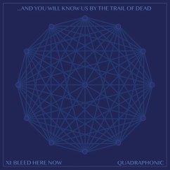 Xi: Bleed Here Now - And You Will Know Us By The Trail Of Dead