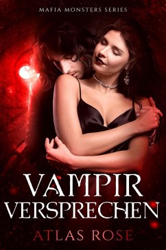 Vampirs Versprechen (Mafia Monster Series, #3) (eBook, ePUB) - Rose, Atlas