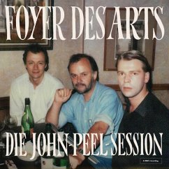 Die John Peel Session - Foyer Des Arts