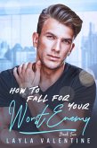 How To Fall For Your Worst Enemy (Book Two) (eBook, ePUB)