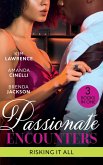 Passionate Encounters: Risking It All: A Passionate Night with the Greek / One Night with the Forbidden Princess / Possessed by Passion (eBook, ePUB)