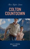 Colton Countdown (Mills & Boon Heroes) (The Coltons of Colorado, Book 6) (eBook, ePUB)