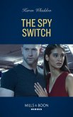 The Spy Switch (Mills & Boon Heroes) (eBook, ePUB)