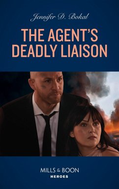 The Agent's Deadly Liaison (Wyoming Nights, Book 4) (Mills & Boon Heroes) (eBook, ePUB) - Bokal, Jennifer D.
