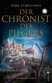 Der Chronist des Pilgers. Historischer Roman (eBook, PDF)