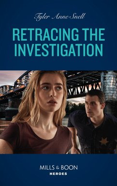 Retracing The Investigation (Mills & Boon Heroes) (The Saving Kelby Creek Series, Book 6) (eBook, ePUB) - Snell, Tyler Anne