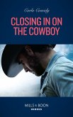 Closing In On The Cowboy (Kings of Coyote Creek, Book 1) (Mills & Boon Heroes) (eBook, ePUB)