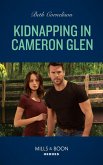 Kidnapping In Cameron Glen (Cameron Glen, Book 2) (Mills & Boon Heroes) (eBook, ePUB)