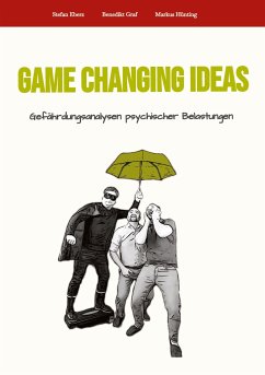 Game Changing Ideas für Gefährdungsanalysen psychischer Belastungen - Eberz, Stefan;Graf, Benedikt;Hünting, Markus