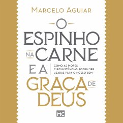 O espinho na carne e a graça de Deus (MP3-Download) - Aguiar, Marcelo